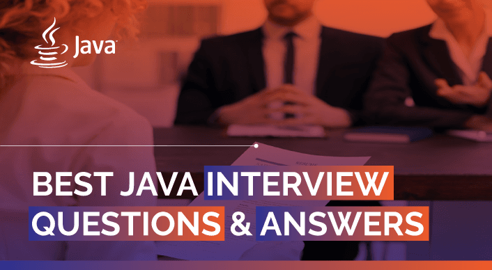 Frequently Asked Java Interview Questions &#038; Answers