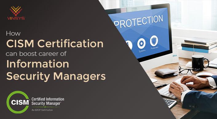 How CISM Certification can boost career of Information Security Managers